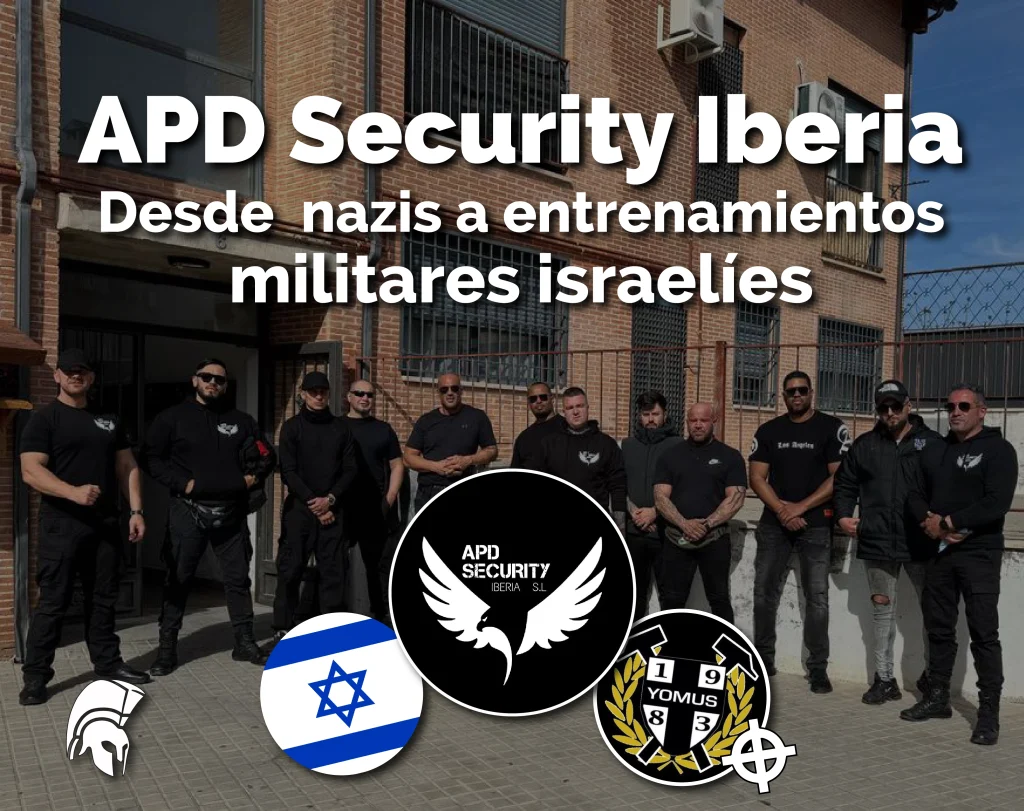 APD Security Iberia Desde nazis a entrenamientos militares israelíes